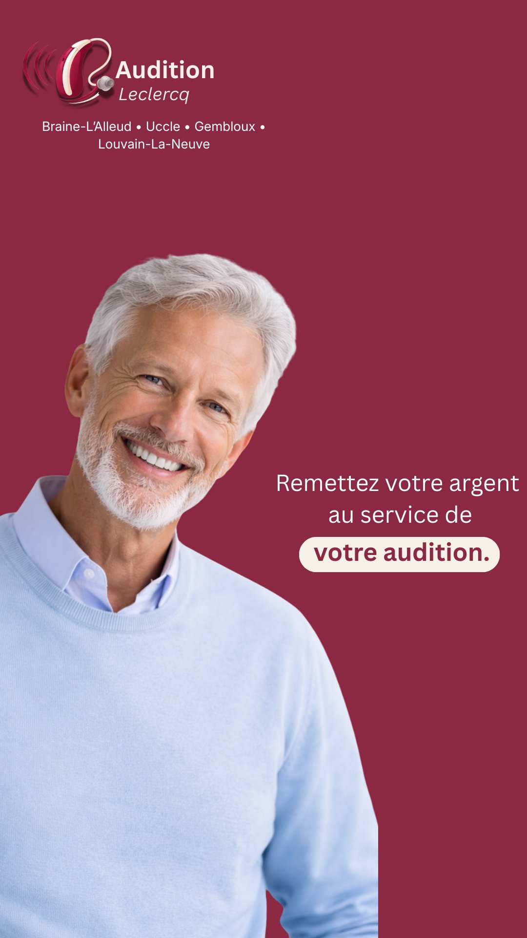 Remettez votre argent au service de votre audition
